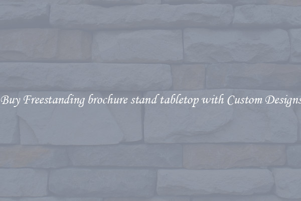 Buy Freestanding brochure stand tabletop with Custom Designs