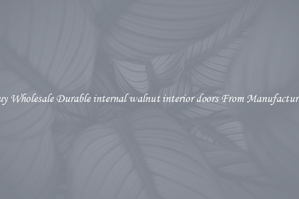 Buy Wholesale Durable internal walnut interior doors From Manufacturers