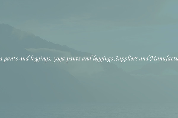 yoga pants and leggings, yoga pants and leggings Suppliers and Manufacturers
