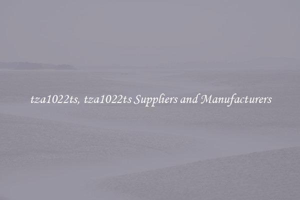 tza1022ts, tza1022ts Suppliers and Manufacturers