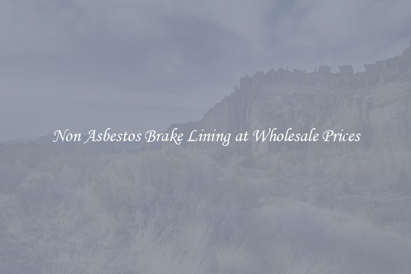 Non Asbestos Brake Lining at Wholesale Prices