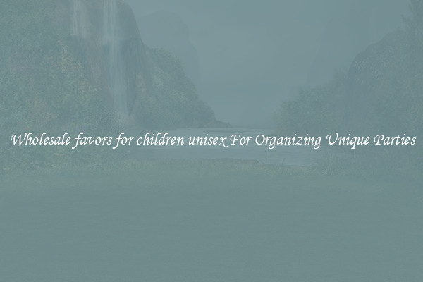 Wholesale favors for children unisex For Organizing Unique Parties