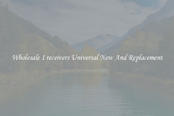 Wholesale 1 receivers Universal New And Replacement