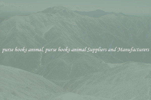 purse hooks animal, purse hooks animal Suppliers and Manufacturers