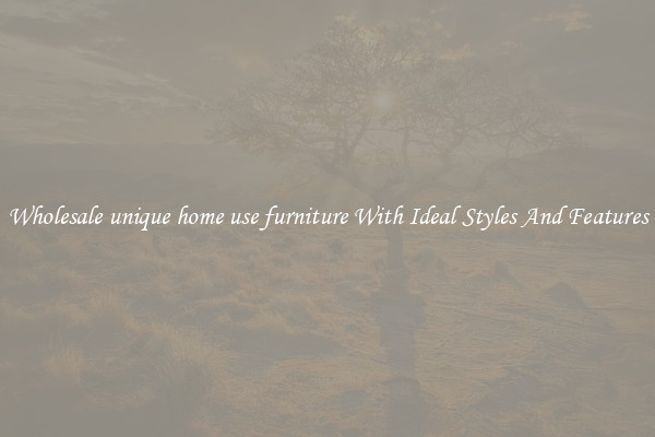 Wholesale unique home use furniture With Ideal Styles And Features