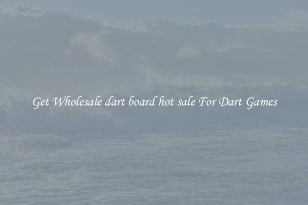 Get Wholesale dart board hot sale For Dart Games