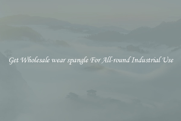 Get Wholesale wear spangle For All-round Industrial Use